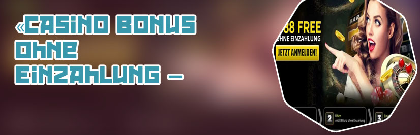 Casino spiele mit registrier bonus ohne einzahlung Austria